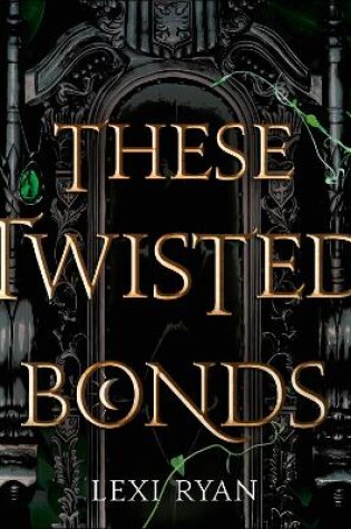 Cover of These Twisted Bonds