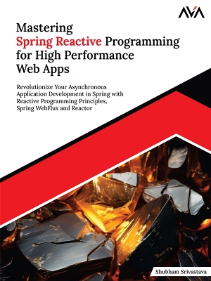 Book cover for Mastering Spring Reactive Programming for High Performance Web Apps