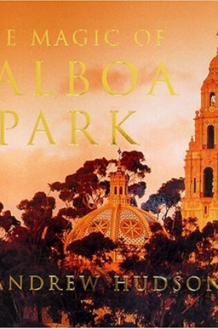 Cover of The Magic of Balboa Park