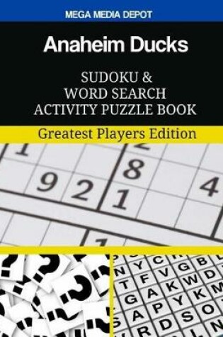 Cover of Anaheim Ducks Sudoku and Word Search Activity Puzzle Book