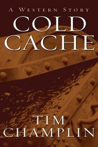 Cover of Cold Cache: A Western Story