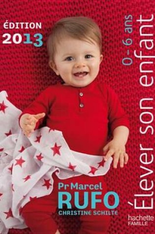 Cover of Elever Son Enfant 0-6 ANS 2013