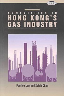 Book cover for Competition in Hong Kong's Gas Industry