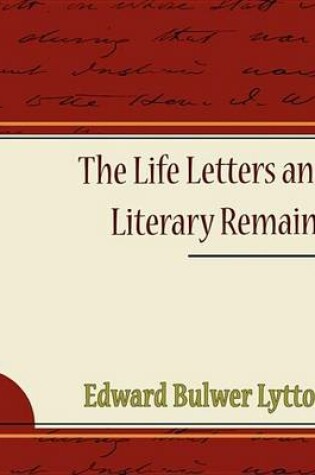Cover of The Life Letters and Literary Remains