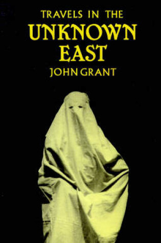 Cover of Travels in the Unknown East