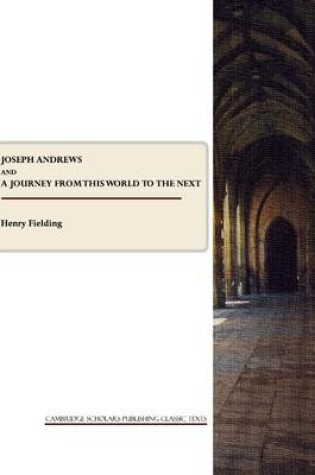 Cover of Joseph Andrews and A Journey from This World to the Next