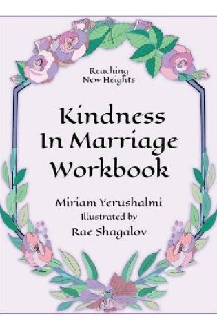 Cover of Reaching New Heights Through Kindness in Marriage Workbook