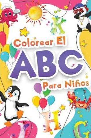 Cover of Colorear El Abecedario Para Niños