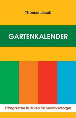 Book cover for Gartenkalender - Ertragreiche Kulturen fur Selbstversorger