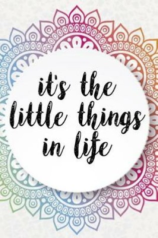 Cover of It's The Little Things In Life