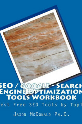 Cover of Seo / Google - Search Engine Optimization Tools Workbook