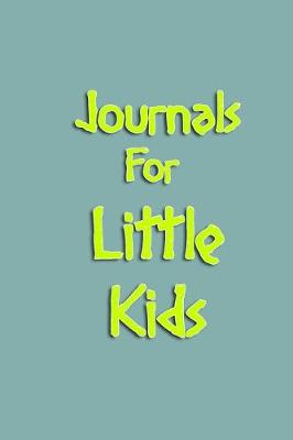 Book cover for Journals For Little Kids