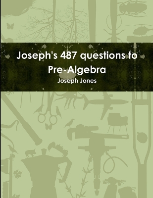 Book cover for Joseph's 487 questions to Pre-Algebra