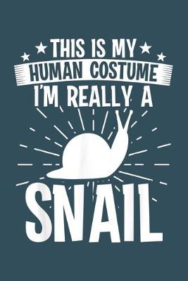 Book cover for This is my human costume Im really a snail