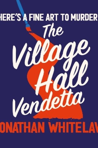 Cover of The Village Hall Vendetta