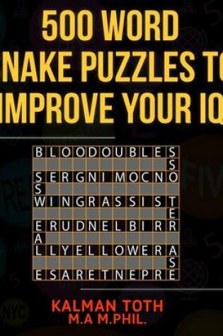 Cover of 500 Word Snake Puzzles to Improve Your IQ