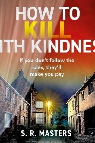 Cover of How to Kill with Kindness