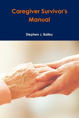 Book cover for Caregiver Survivor's Manual