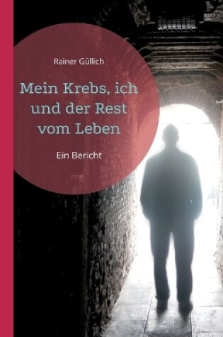 Cover of Mein Krebs, ich und der Rest vom Leben