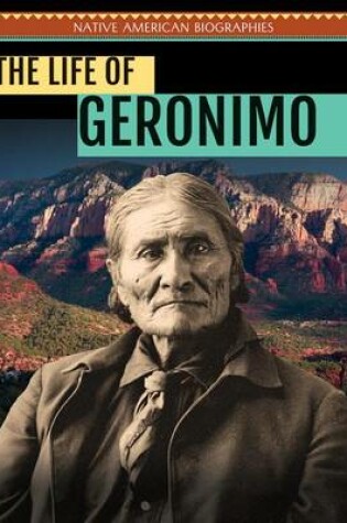 Cover of The Life of Geronimo