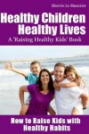 Book cover for Healthy Children Healthy Lives