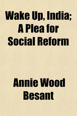 Book cover for Wake Up, India; A Plea for Social Reform