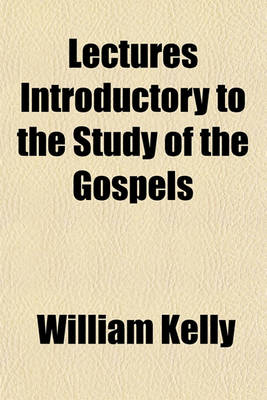 Book cover for Lectures Introductory to the Study of the Gospels