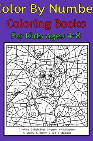 Cover of Color By Number Coloring Books For kids ages 4-8