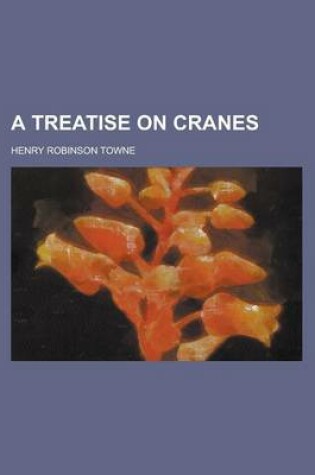 Cover of A Treatise on Cranes