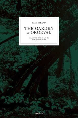 Cover of Paul Strand: The Garden at Orgeval