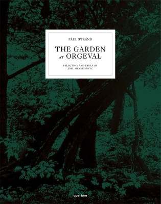 Book cover for Paul Strand: The Garden at Orgeval