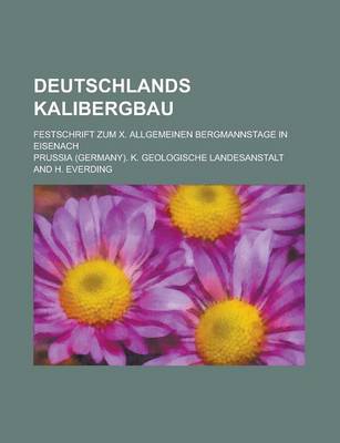 Book cover for Deutschlands Kalibergbau; Festschrift Zum X. Allgemeinen Bergmannstage in Eisenach