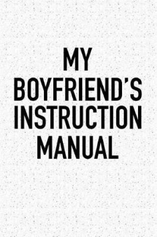 Cover of My Boyfriend's Instruction Manual