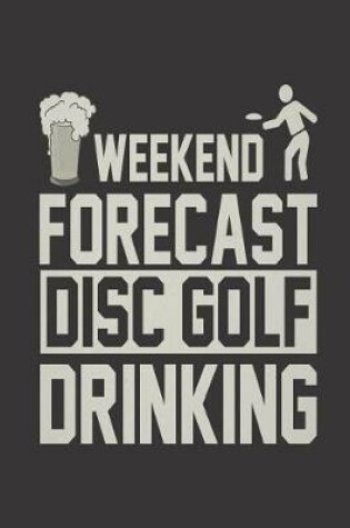 Cover of Weekend Forecast Disc Golf Drinking