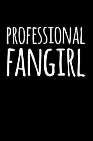 Cover of Professional Fangirl