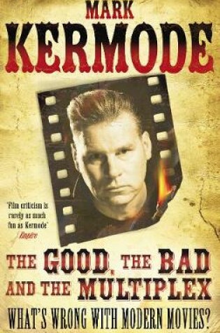 Cover of The Good, The Bad and The Multiplex