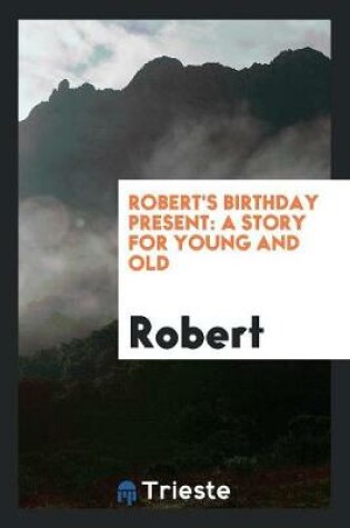 Cover of Robert's Birthday Present
