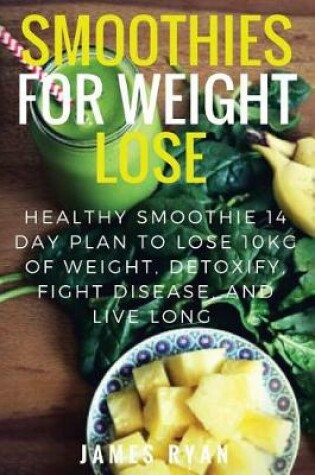 Cover of Smoothies For Weight Loss