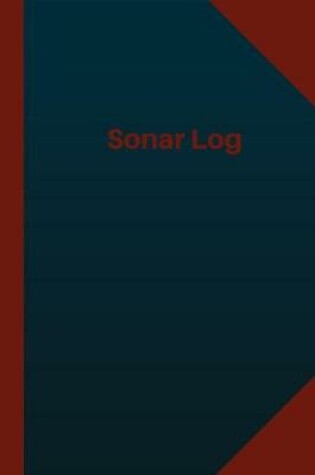 Cover of Sonar Log (Logbook, Journal - 124 pages 6x9 inches)