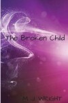 Book cover for The Broken Child