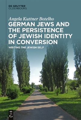 Cover of German Jews and the Persistence of Jewish Identity in Conversion