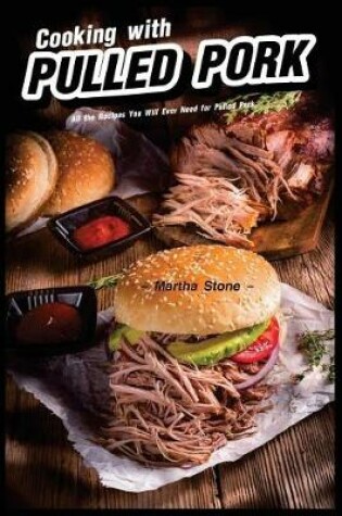 Cover of Cooking with Pulled Pork