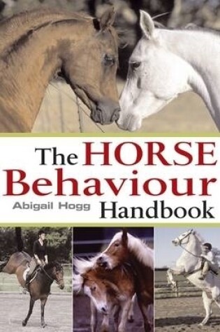 Cover of The Horse Behaviour Handbook