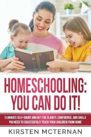 Cover of Homeschooling You Can Do It