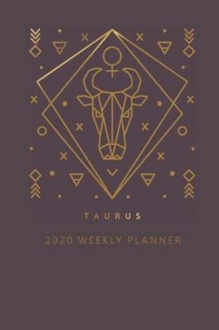 Cover of Taurus 2020 Weekly Planner (Burgundy)