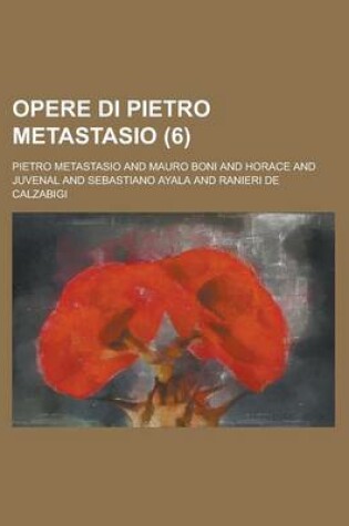 Cover of Opere Di Pietro Metastasio (6)