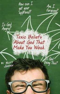Book cover for Toxic Beliefs about God That Make You Weak