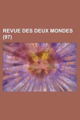 Cover of Revue Des Deux Mondes (97)