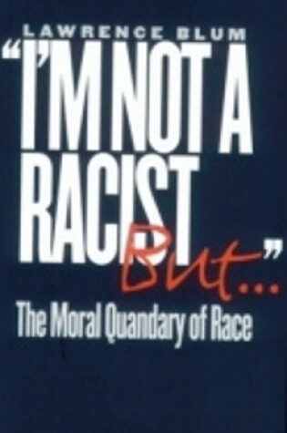 Cover of "I'm Not a Racist, But..."
