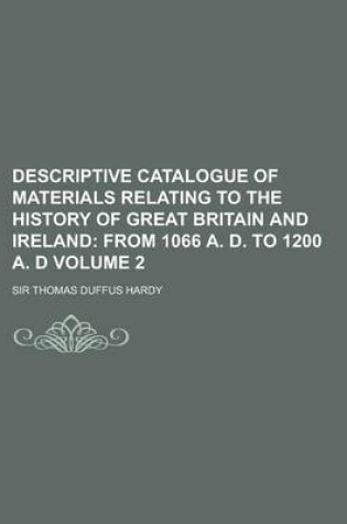 Cover of Descriptive Catalogue of Materials Relating to the History of Great Britain and Ireland Volume 2